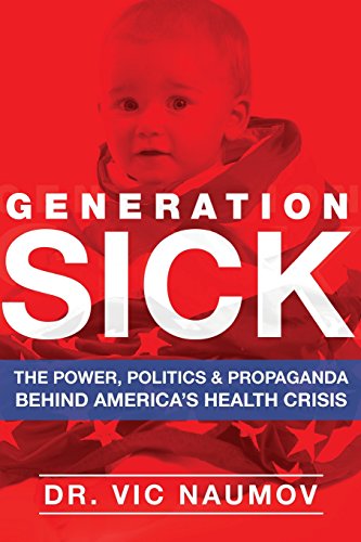 Generation SICK: The Power, Politics and Propaganda Behind America's Health Crisis
Generation SICK: The Power, Politics and Propaganda Behind America's Health Crisis