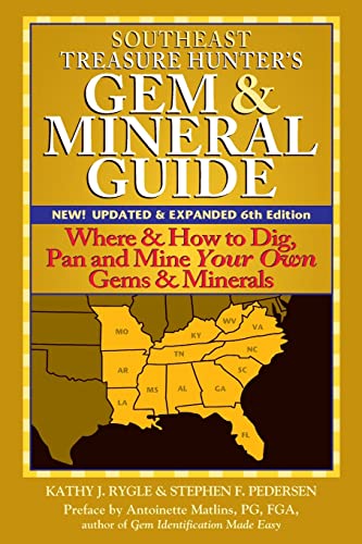 Southeast Treasure Hunter's Gem & Mineral Guide (6th Edition): Where & How to Dig, Pan and Mine Your Own Gems & Minerals
Southeast Treasure Hunter's Gem & Mineral Guide (6th Edition): Where & How to Dig, Pan and Mine Your Own Gems & Minerals