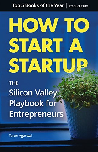 How to Start a Startup: The Silicon Valley Playbook for Entrepreneurs
How to Start a Startup: The Silicon Valley Playbook for Entrepreneurs
