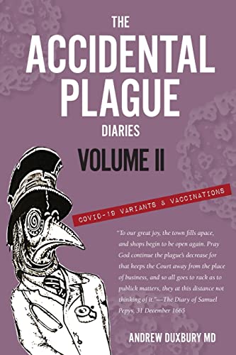The Accidental Plague Diaries, Volume II: COVID-19 Variants and Vaccinations