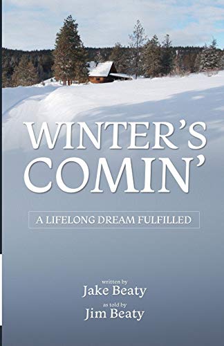 Winter's Comin': A Lifelong Dream Fulfilled (Paperback or Softback)