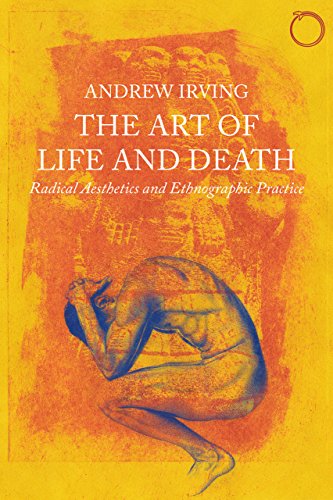 The Art of Life and Death: Radical Aesthetics and Ethnographic Practice (Malinowski Monographs)
The Art of Life and Death: Radical Aesthetics and Ethnographic Practice (Malinowski Monographs)