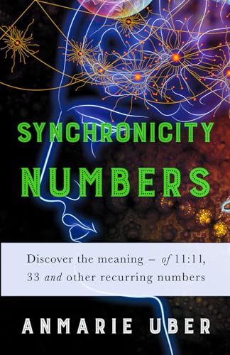 Synchronicity Numbers: Discover the meaning of 11:11, 33 and other recurring numbers (Numerology Series)
Synchronicity Numbers: Discover the meaning of 11:11, 33 and other recurring numbers (Numerology Series)