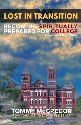 Lost in Transition : Becoming Spiritually Prepared for College