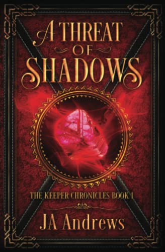 A Threat of Shadows (The Keeper Chronicles Series)
