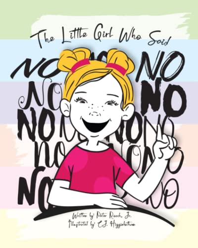 The Little Girl Who Said NO: Helps Stop Your Children from Overusing the Word NO
The Little Girl Who Said NO: Helps Stop Your Children from Overusing the Word NO