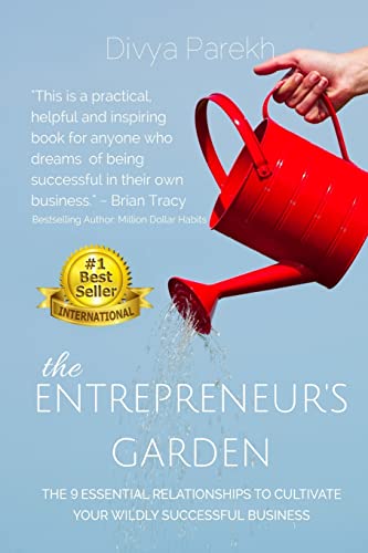 The Entrepreneur's Garden: The Nine Essential Relationships To Cultivate Your Wildly Successful Business
The Entrepreneur's Garden: The Nine Essential Relationships To Cultivate Your Wildly Successful Business