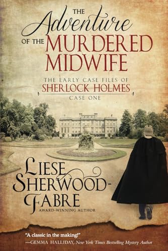 The Adventure of the Murdered Midwife (The Early Case Files of Sherlock Holmes)
The Adventure of the Murdered Midwife (The Early Case Files of Sherlock Holmes)