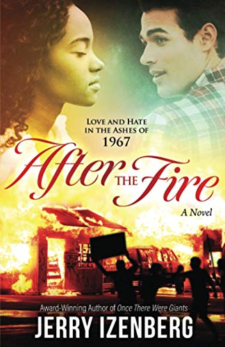 After the Fire: Love and Hate in the Ashes of 1967