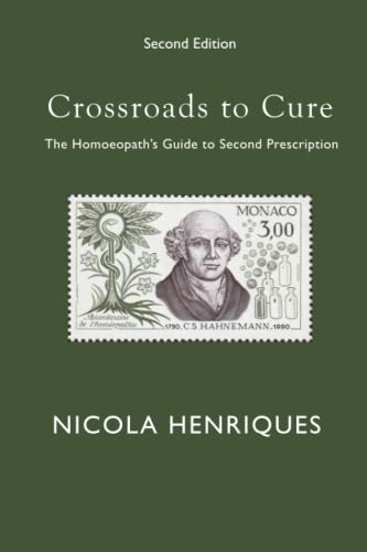 Crossroads to Cure: A Guide to Homeopathic Medicine Case Management