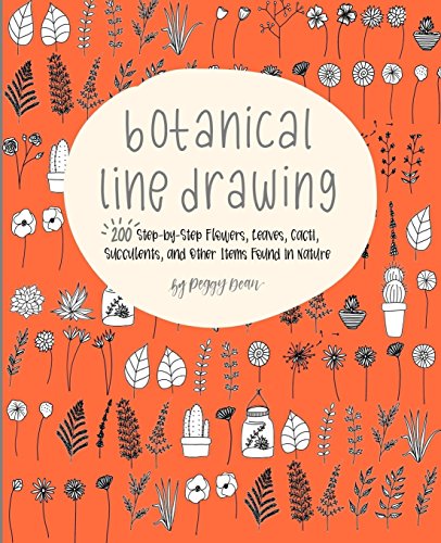 Botanical Line Drawing: 200 Step-By-Step Flowers, Leaves, Cacti, Succulents, and Other Items Found in Nature
Botanical Line Drawing: 200 Step-By-Step Flowers, Leaves, Cacti, Succulents, and Other Items Found in Nature