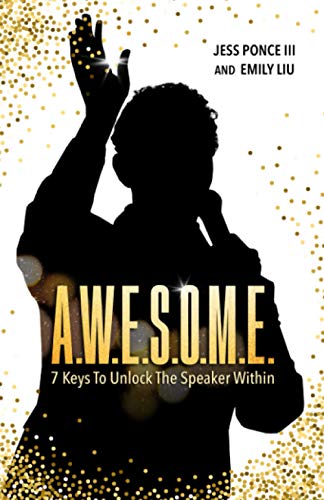A.W.E.S.O.M.E.: Seven Keys to Unlocking the Speaker Within