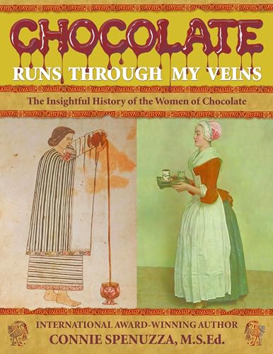 Chocolate Runs Through My Veins : The Insightfull History of the Women of Chocolate
Chocolate Runs Through My Veins : The Insightfull History of the Women of Chocolate