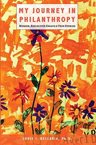 My Journey in Philanthropy: Memoir, Reflective Essays & True Stories