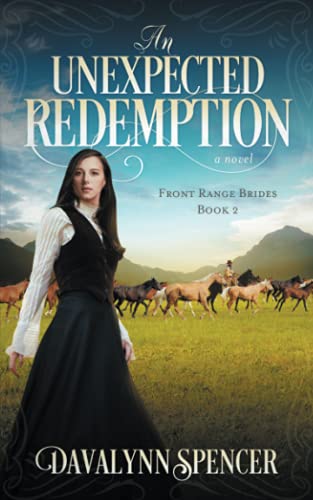 An Unexpected Redemption: a novel (Front Range Brides)