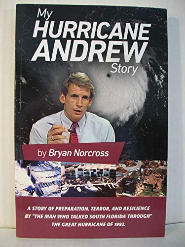 My Hurricane Andrew Story: The story behind the preparation, the terror, the resilience, and the renowned TV coverage of the Great Hurricane of 1992.
My Hurricane Andrew Story: The story behind the preparation, the terror, the resilience, and the renowned TV coverage of the Great Hurricane of 1992.