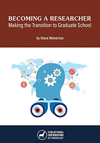 Becoming a Researcher: Making the Transition to Graduate School (Educational Contributions in Ethnobiology)
Becoming a Researcher: Making the Transition to Graduate School (Educational Contributions in Ethnobiology)