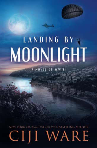 Landing by Moonlight: A Novel of WW II (American Spy Sisters)