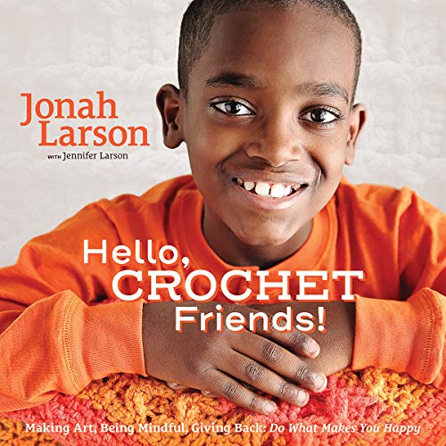 Hello, Crochet Friends!: Making Art, Being Mindful, Giving Back: Do What Makes You Happy
Hello, Crochet Friends!: Making Art, Being Mindful, Giving Back: Do What Makes You Happy