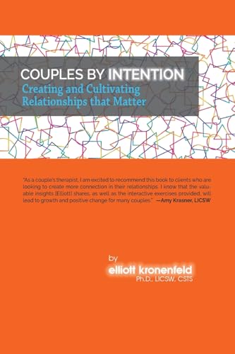 Couples by Intention : Creating and Cultivating Relationships That Matter