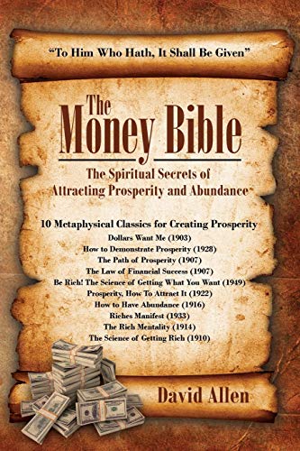 The Money Bible : the Spiritual Secrets of Attracting Prosperity and Abundance