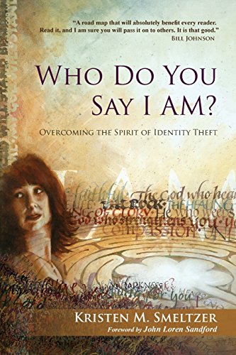 Who Do You Say I Am: Overcoming the Spirit of Identity Theft