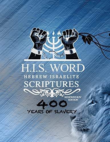 H. I. S. Word Hebrew Israelite Scriptures - : Xpress Restored Hebrew Kjv Bible