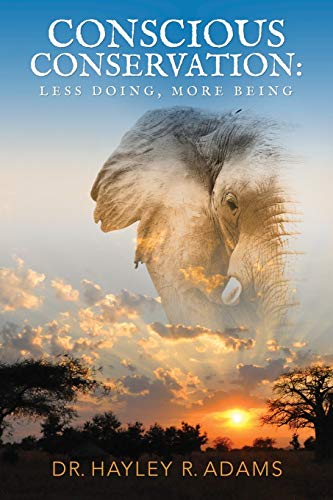 Conscious Conservation: Less Doing, More Being (Paperback or Softback)