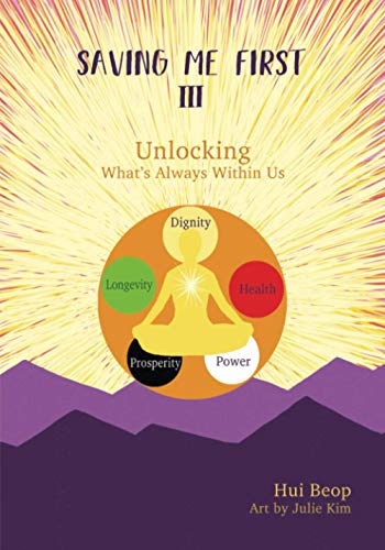 Saving Me First 3: Unlocking What's Always Within Us