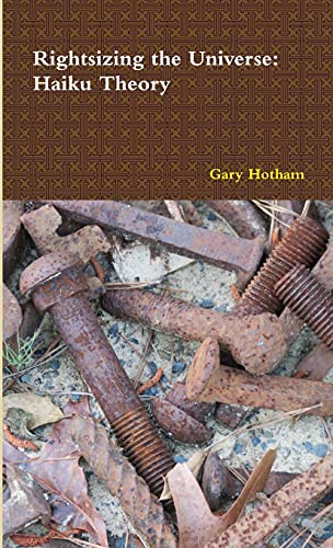 Rightsizing the Universe: Haiku Theory