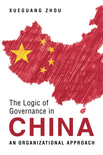 Logic of Governance in China : An Organizational Approach