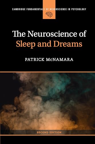 The Neuroscience of Sleep and Dreams (Cambridge Fundamentals of Neuroscience in Psychology)
The Neuroscience of Sleep and Dreams (Cambridge Fundamentals of Neuroscience in Psychology)