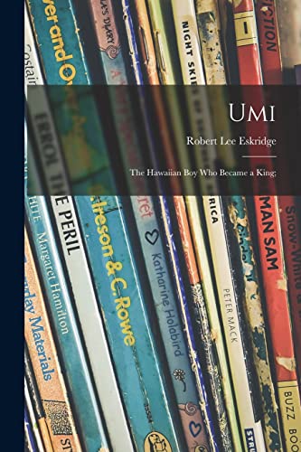 Umi; the Hawaiian Boy Who Became a King; (Paperback or Softback)