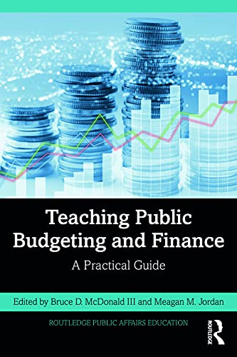 Teaching Public Budgeting and Finance (Routledge Public Affairs Education)