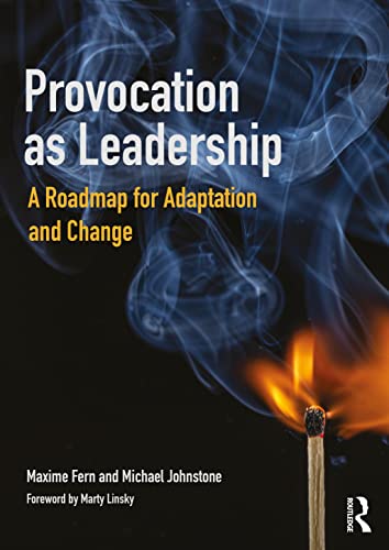 Provocation As Leadership : A Roadmap for Adaptation and Change