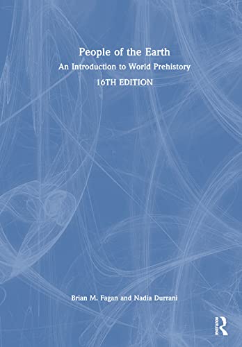 People of the Earth : An Introduction to World Prehistory