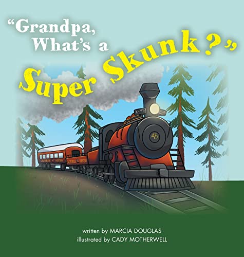 Grandpa, What's a Super Skunk
