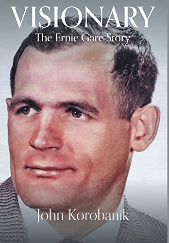 Visionary: The Ernie Gare Story (Hardback or Cased Book)