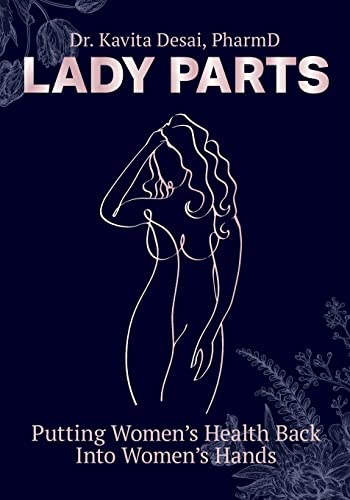 Lady Parts: Putting Women's Health Back Into Women's Hands