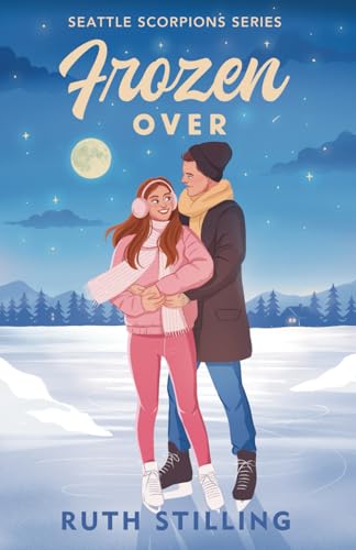 Frozen Over: A friends to lovers romance: Seattle Scorpions Series Book 2
Frozen Over: A friends to lovers romance: Seattle Scorpions Series Book 2