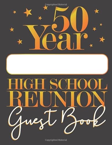 50 Year High School Reunion Guest Book: Write Your School Name On The Cover!