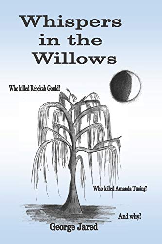 Whispers in the Willows: Who killed Rebekah Gould Who killed Amanda Tusing And why
Whispers in the Willows: Who killed Rebekah Gould Who killed Amanda Tusing And why