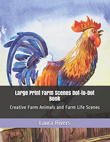 Large Print Farm Scenes Dot-to-Dot Book: Creative Farm Animals and Farm Life Scenes
Large Print Farm Scenes Dot-to-Dot Book: Creative Farm Animals and Farm Life Scenes