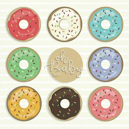 Oh Baby: Baby Shower Guest Book with doughnut / donut theme (Baby Shower Guest Books)
Oh Baby: Baby Shower Guest Book with doughnut / donut theme (Baby Shower Guest Books)