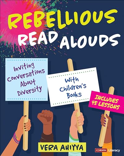 

Rebellious Read Alouds : Inviting Conversations About Diversity With Children's Books Grades K-5