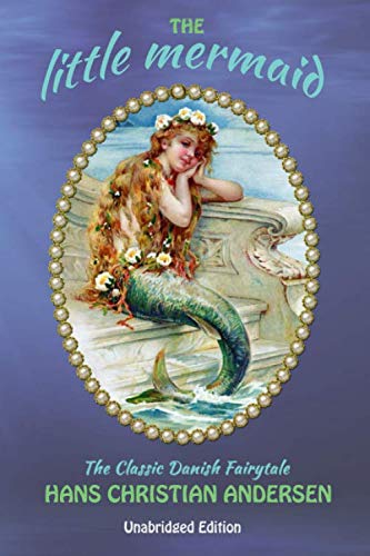 The Little Mermaid: The Classic Danish Fairytale (Unabridged)