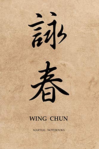 Martial Notebooks WING CHUN: Parchment-looking Cover 6 x 9