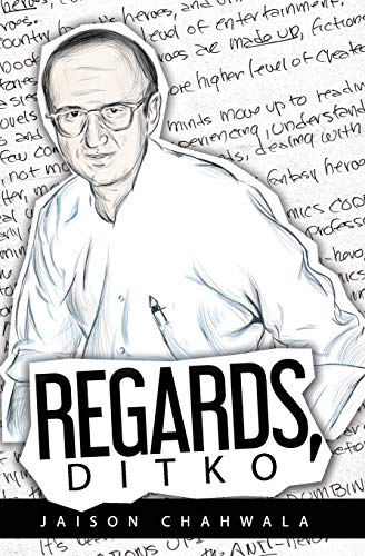 Regards, Ditko: An exploration into the mind of Steve Ditko
