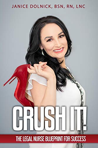 Crush It!: the Legal Nurse Blueprint for Success