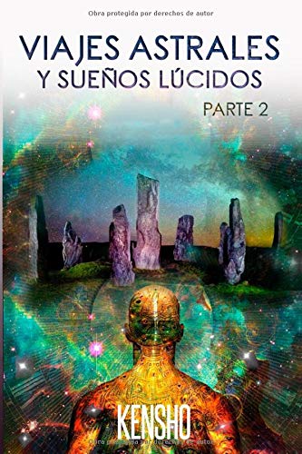Viajes Astrales y Sueños Lúcidos Parte II: Técnicas Avanzadas Para Viajar a Otras Dimensiones
Viajes Astrales y Sueños Lúcidos Parte II: Técnicas Avanzadas Para Viajar a Otras Dimensiones